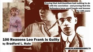 Leo Frank Trial - 100 reasons Leo Frank is guilty - Bradford L. Huie