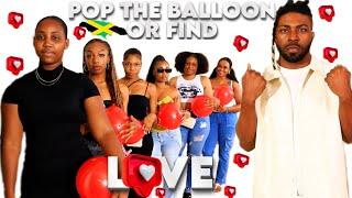 Ep 7: Pop The Balloon Or Find Love | Jamaica Edition ( OCHO RIOS )