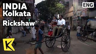 【K】India Travel-Kolkata[인도 여행-콜카타]콜카타 명물, 인력거 ‘릭샤’/Rickshaw/Transport