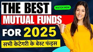 Best Mutual Funds For SIP - 2025 | Top Mutual Funds From Each Category