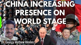 China Increasing Presence on World Stage | Strategic Trends Update || Pr. Dr. Georgy Mathew Alexios