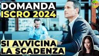 ISCRO 2024 QUANDO FARE DOMANDA: SCADENZA, REQUISITI E IMPORTO