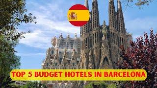 Top 5 Budget Hotels in Barcelona! Great value for your money!