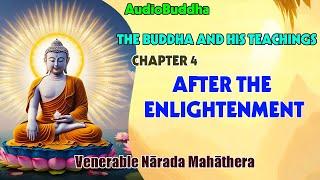 CHAPTER 4- AFTER THE ENLIGHTENMENT-   THE BUDDHA AND HIS TEACHINGS | Buddhism