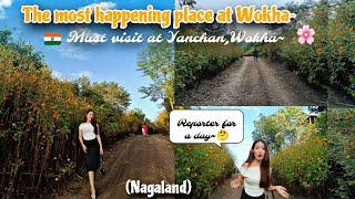 Most happening place at Wokha|| Must visit Yanchan, Wokha||Wokha; Nagaland||Naga girl|Arin Naga