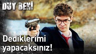 Duy Beni 17. Bölüm - Dediklerimi Yapacaksınız!