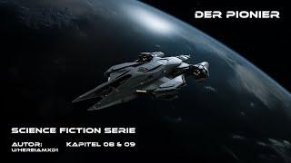 Der Pionier Kapitel 08 & 09 | Science Fiction Serie | Hörbuch | SciFi | Deutsch | Geschichte | HFY |