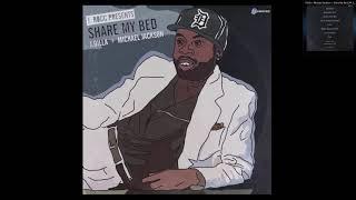 SHARE MY BED - J.DILLA + MICHAEL JACKSON (2018)