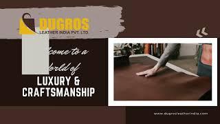 Luxury Leather Products by Dugros Leather India Pvt. Ltd