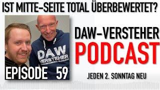 Ist Mitte-Seite total überbewertet? | DAW-Versteher Podcast 59