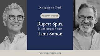 The Essential Nature of Being | Rupert Spira with Tami Simon