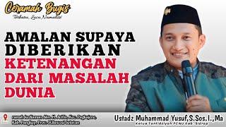 CERAMAH BUGIS | USTADZ MUHAMMAD YUSUF,S.Sos.I.,MA | AMALAN SUPAYA DIBERIKAN KETENANGAN DARI MASALAH