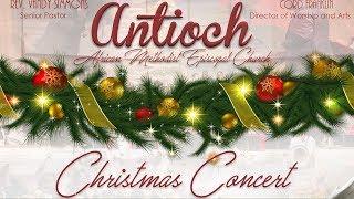 BEST CHRISTMAS SONGS: Antioch AME Church Christmas Concert 2017