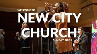 New City Church | Sunday, Dec 1st