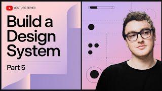 Build a Figma Design System | Part 5!