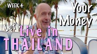 YOUR MONEY IN THAILAND Let's Live in Thailand!