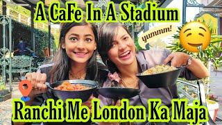 JSCA STADIUM, RANCHI | THE UPTOWN CAFE | BEST FOOD IN BUDGET,WE HAVE EVER HAD TILL NOW | @Priyaashi