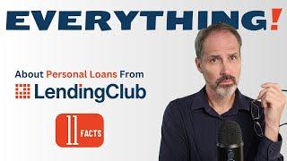 Everything about Lending Club Personal Loans: 11 questions about LendingClub's personal loans