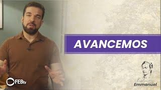 Avancemos | Reflexões com Emmanuel - Saulo César