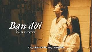 Kara Lyrics | Bạn Đời - Karik (feat. GDUCKY) | Lyrics Video