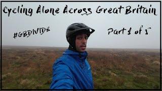 Cycling Alone Across Great Britain (Part 1 of 5)