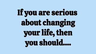 If You Are Serious About Changing Your Life, Then..| Hard Work Pays Off Quotes | Motivational Quotes