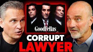 Inside the Mind of a Corrupt Lawyer | Goodfellas, Scams & More