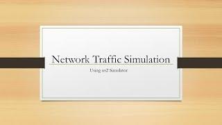 Network Traffic Simulation using ns2