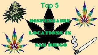 San Diego's Top 5  Unveiling the Best dispensaries