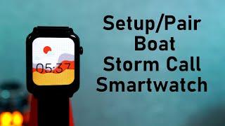 How to Setup/Pair Boat Storm Call Smartwatch