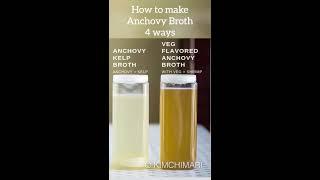 How to make Anchovy Broth (4 ways)