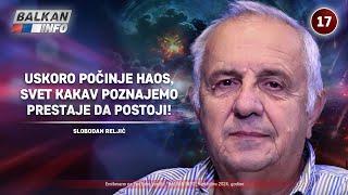 INTERVJU: Slobodan Reljić - Počinje haos, svet kakav poznajemo prestaje da postoji! (4.10.2024)