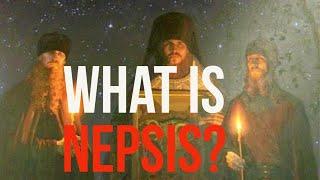 Prayer & Watchfulness: What is Nepsis?