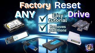 How to wipe, erase and completely reset your HDD / SSD / NVME / Flash Drive back to factory settings