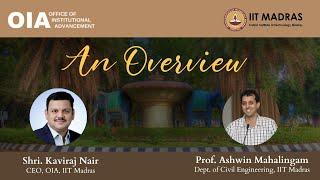 Office of Institutional Advancement #iitmadras : An Overview by the CEO, Shri. Kaviraj Nair (Part1)