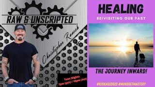 Healing From The Inside Out | Raw & UNscripted w/Christopher Rausch