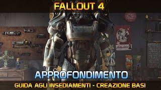 FALLOUT 4 - GUIDA AGLI INSEDIAMENTI [Come costruire una base]