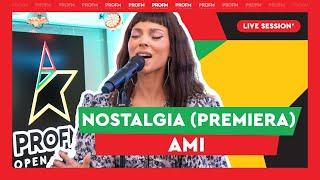 AMI - Nostalgia (PREMIERĂ) | PROFM LIVE SESSION