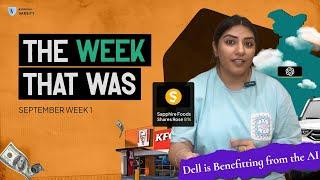 The Week That Was (Sept 2 to 6) - Sapphire Foods, IPOs, Auto sector, Corporate tax, ChatGPT, Dell