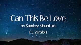 Can This Be Love by Smokey Mountain - Instrumentals - Minus One - EC version