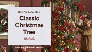 How to Decorate a Classic Christmas Tree | Michaels