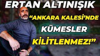 Ankara'nın Tarih Kokan Bölgesi Ankara Kalesi'nde Kuş Uçurmak! - Ertan Altınışık Kümes Ziyareti