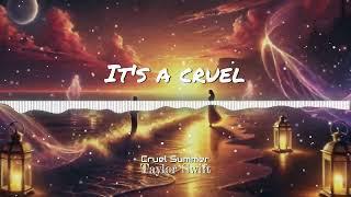 Cruel Summer - Taylor Swift Lyric Video)