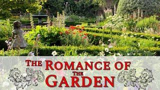 ️The Romance of The Garden️ - 30 Minutes of Beautiful Relaxing Gardens to brighten your day️