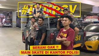 MAIN SKATE DI KANTOR POLISI ?? | #INTIPSV