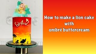 How to make a Lion King Cake with ombre buttercream