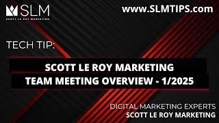 Scott Le Roy Marketing Team Meeting Overview - January 2025