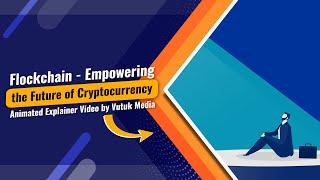 Flockchain - Empowering the Future of Cryptocurrency | Animated Explainer Video by Vutuk Media