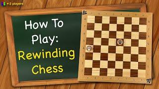 How to play Rewinding Chess