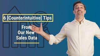 6 [Counterintuitive] Sales Tips from Our New Sales Statistics